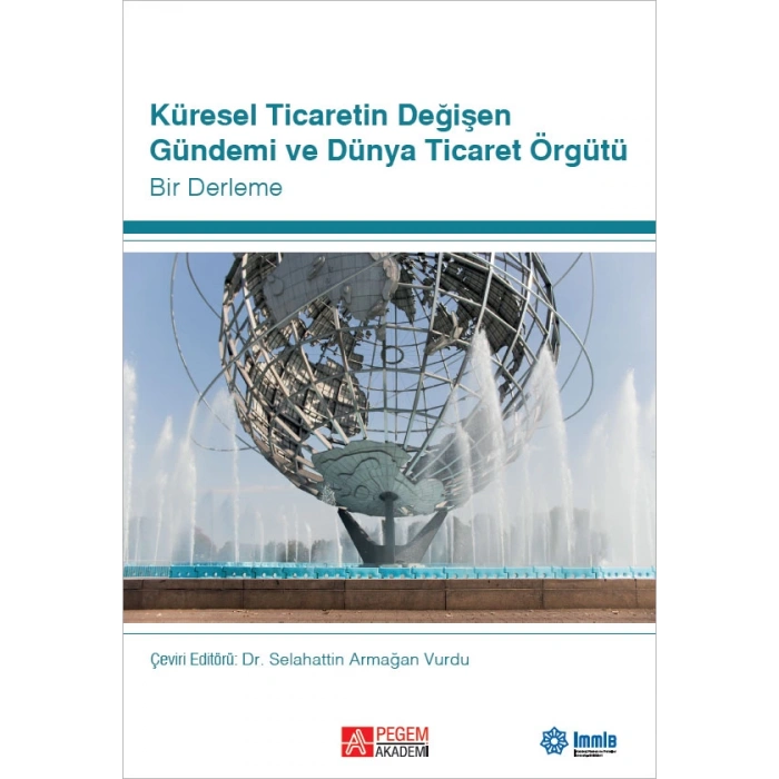 Küresel Ticaretin Değişen Gündemi ve Dünya Ticaret Örgütü