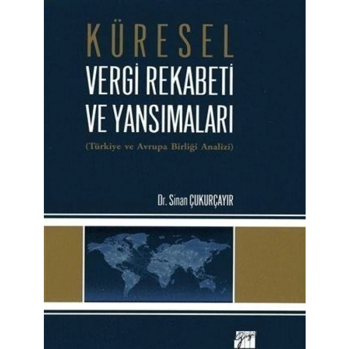 Küresel Vergi Rekabeti ve Yansımaları - Dr. Sinan Çukurçayır