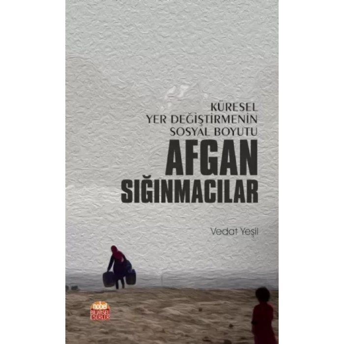 Küresel Yer Değiştirmenin Sosyal Boyutu AFGAN SIĞINMACILAR