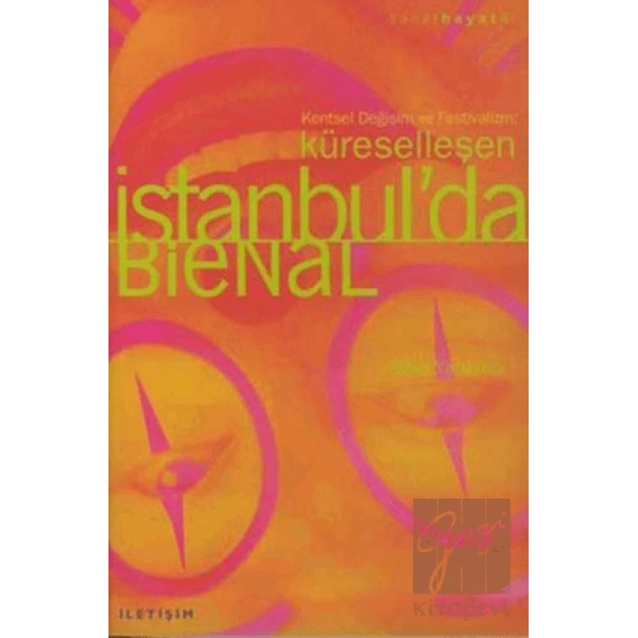 Küreselleşen İstanbulda Bienal : Sanat Hayat 8