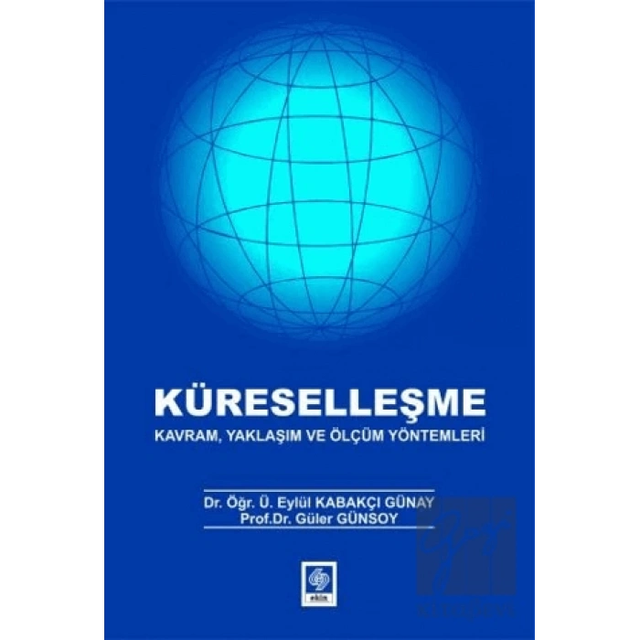 Küreselleşme - Kavram, Yaklaşım ve Ölçüm Yöntemleri