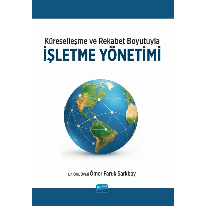 Küreselleşme ve Rekabet Boyutuyla İŞLETME YÖNETİMİ