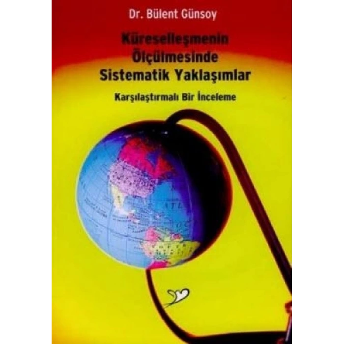 Küreselleşmenin Ölçülmesinde Sistematik Yaklaşımla