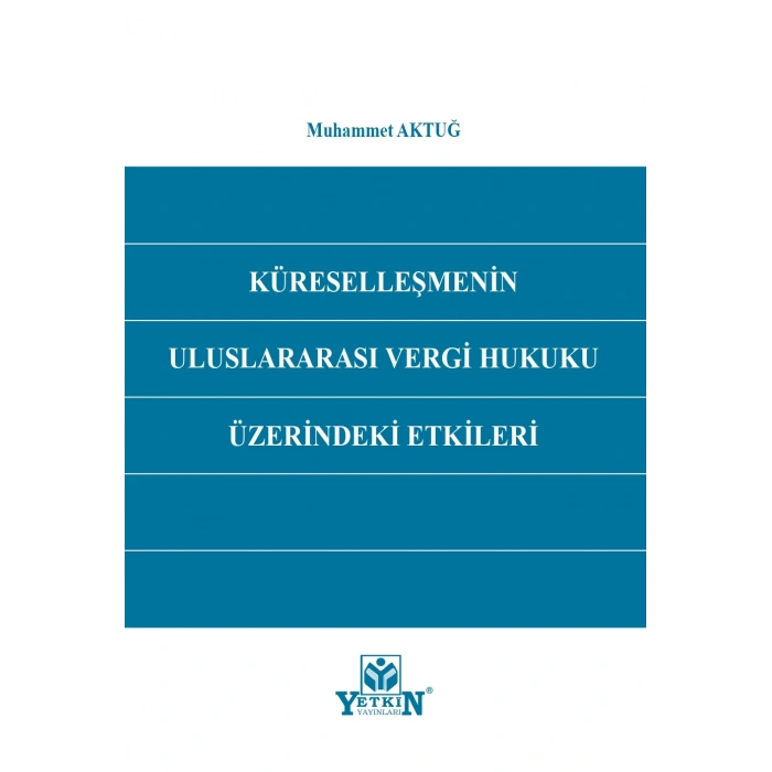 Küreselleşmenin Uluslararası Vergi Hukuku Üzerindeki Etkileri