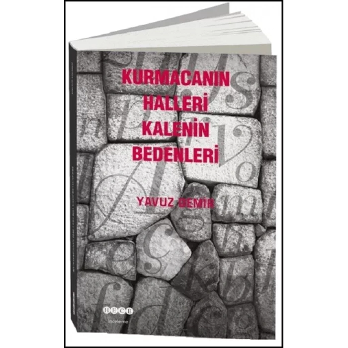 Kurmacanın Halleri Kalenin Bedenleri