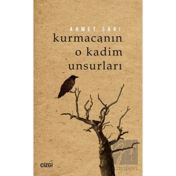 Kurmacanın O Kadim Unsurları