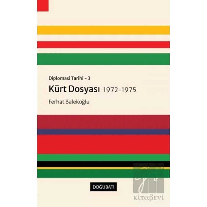 Kürt Dosyası 1972-1975 - Diplomasi Tarihi 3