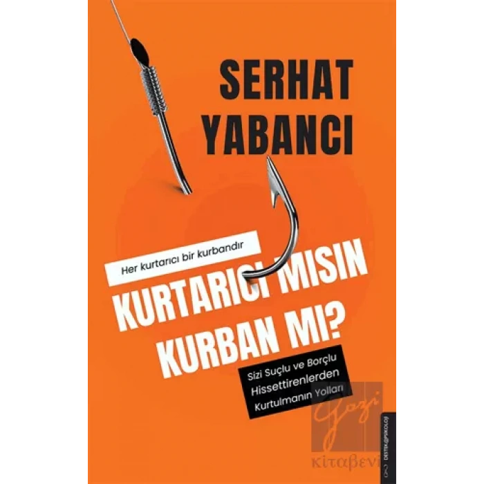 Kurtarıcı Mısın Kurban Mı?