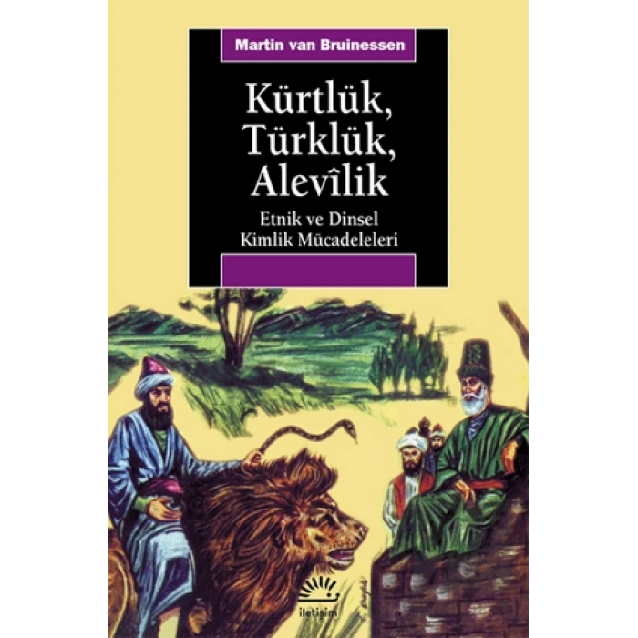 Kürtlük, Türklük, Alevilik: Etnik ve Dinsel Kimlik Mücadeleleri
