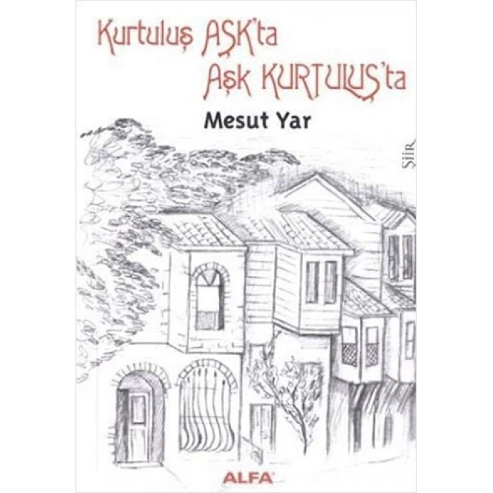 Kurtuluş Aşkta Aşk Kurtuluşta
