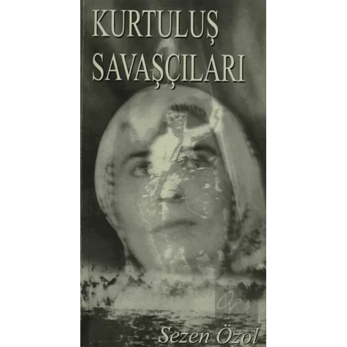 Kurtuluş Savaşçıları