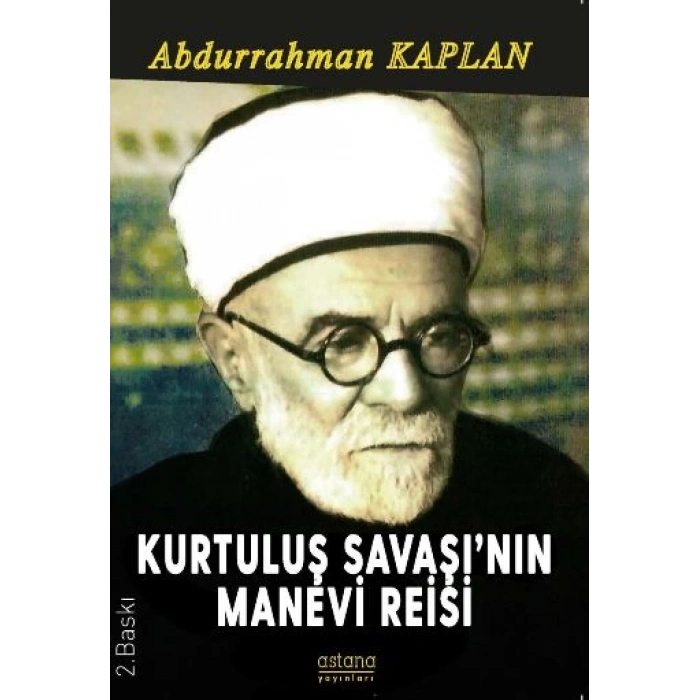 Kurtuluş Savaşının Manevi Reisi