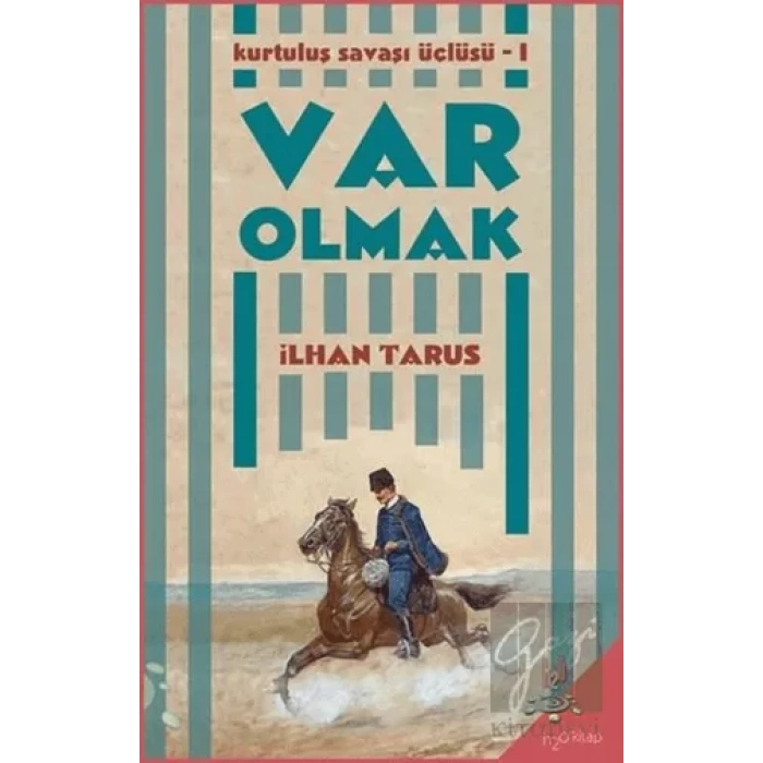 Kurtuluş Savaşı Üçlüsü 1 - Var Olmak