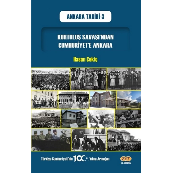 Kurtuluş Savaşı’ndan Cumhuriyet’e Ankara
