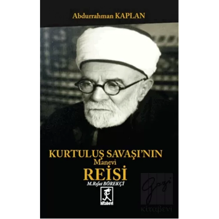 Kurtuluş Savaşının Manevi Reisi Mehmet Rıfat Börekçi
