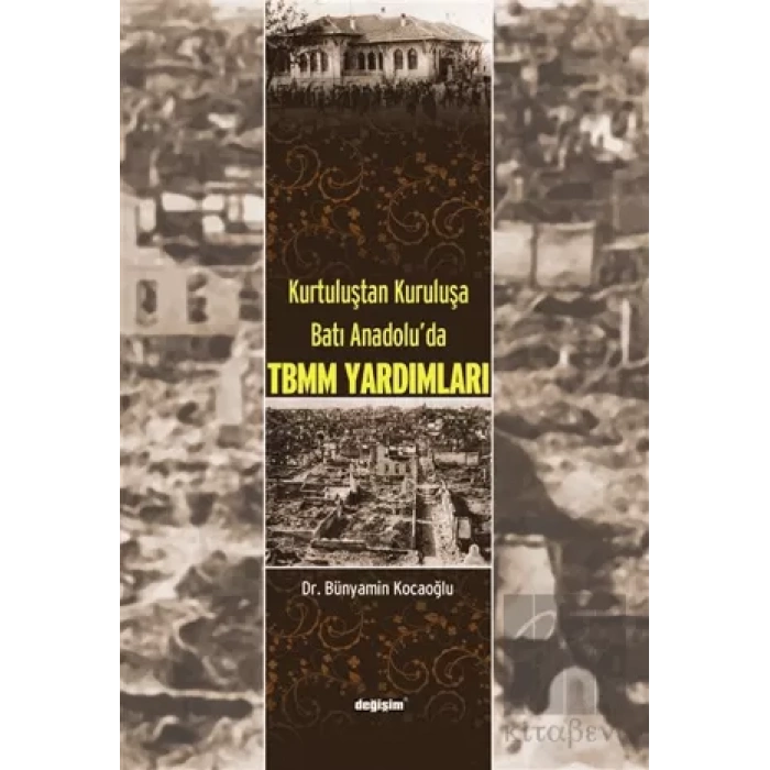 Kurtuluştan Kuruluşa Batı Anadolu TBMM Yardımları
