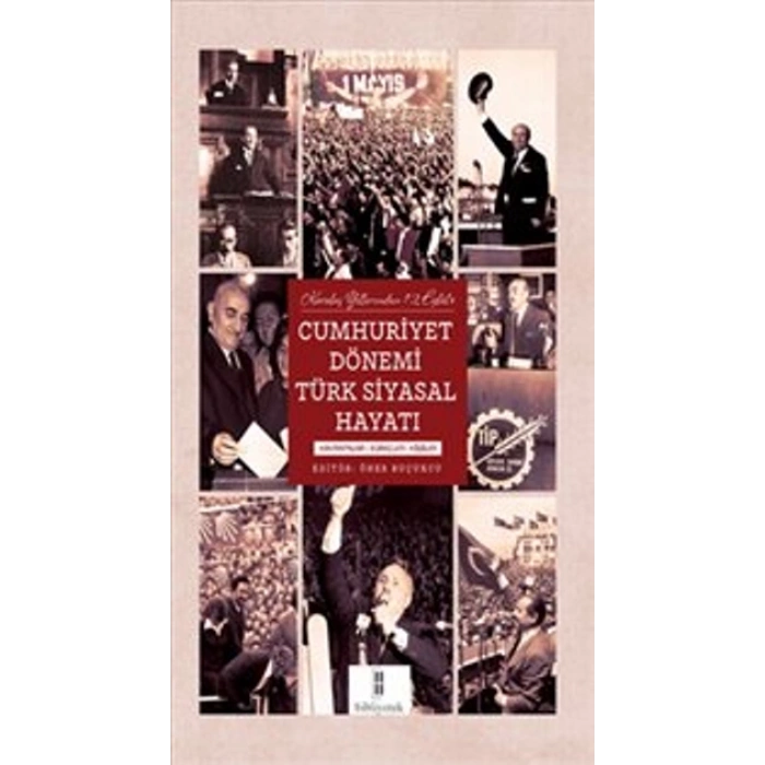Kuruluş Yıllarından 12 Eylül’e Cumhuriyet Dönemi Türk Siyasal Hayatı