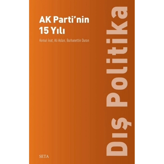 Kuruluşundan Bugüne Ak Parti: Dış Politika