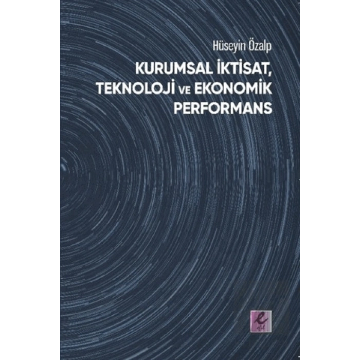 Kurumsal İktisat, Teknoloji ve Ekonomik Performans