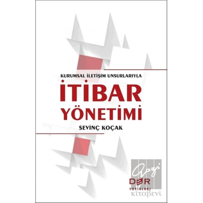 Kurumsal İletişim Unsurlarıyla İtibar Yönetimi