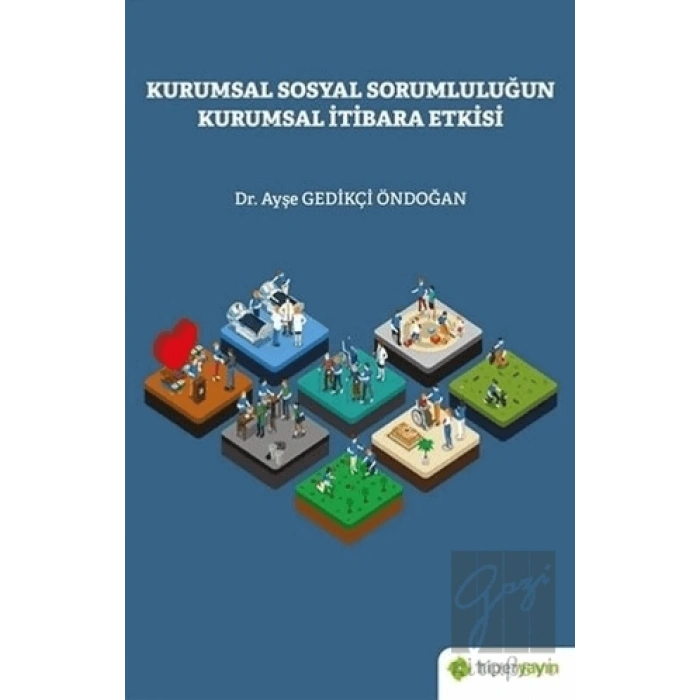 Kurumsal Sosyal Sorumluluğun Kurumsal İtibara Etkisi