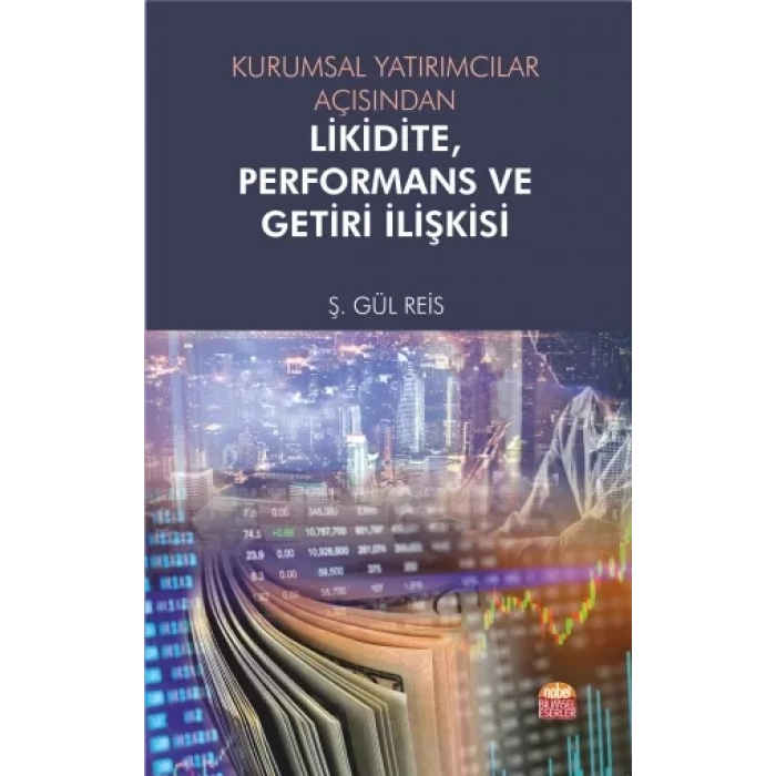 Kurumsal Yatırımcılar Açısından Likidite, Performans ve Getiri İlişkisi