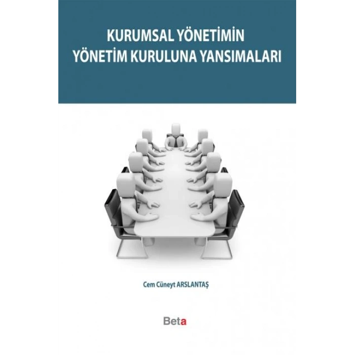 Kurumsal Yönetimin Yönetim Kuruluna Yansımaları