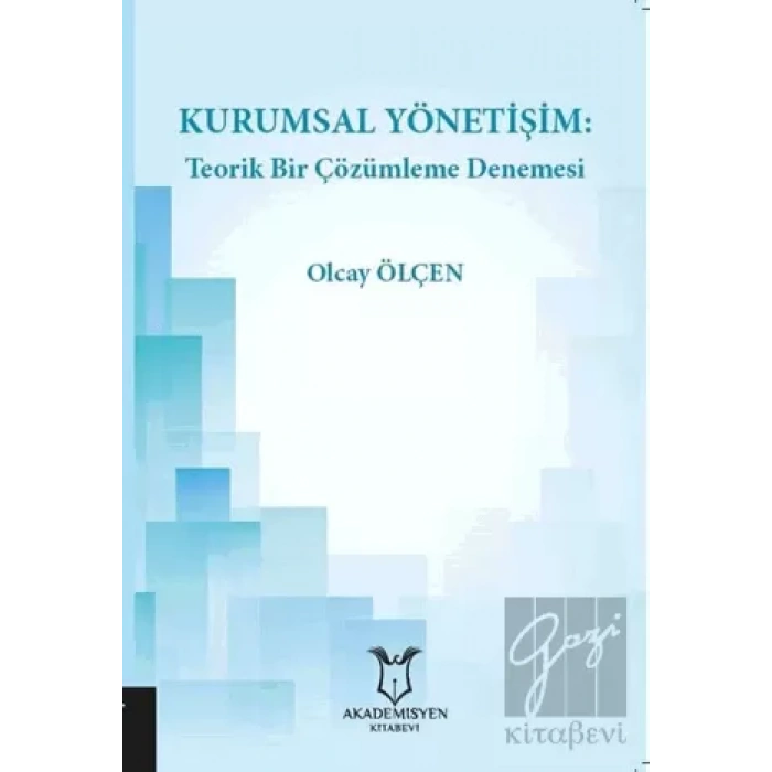 Kurumsal Yönetişim: Teorik Bir Çözümleme Denemesi