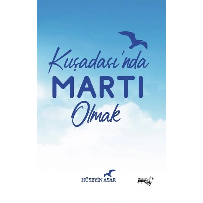 Kuşadasında Martı Olmak