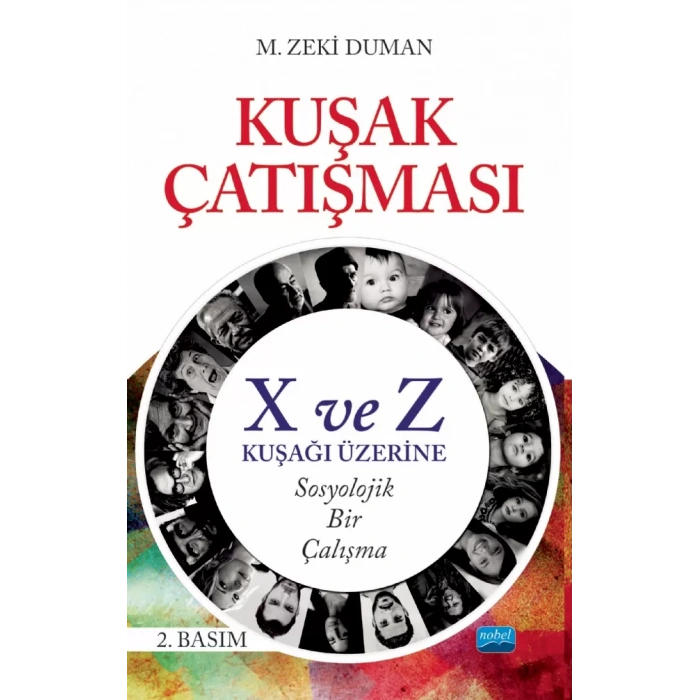 KUŞAK ÇATIŞMASI - X ve Z Kuşağı Üzerine Sosyolojik Bir Çalışma