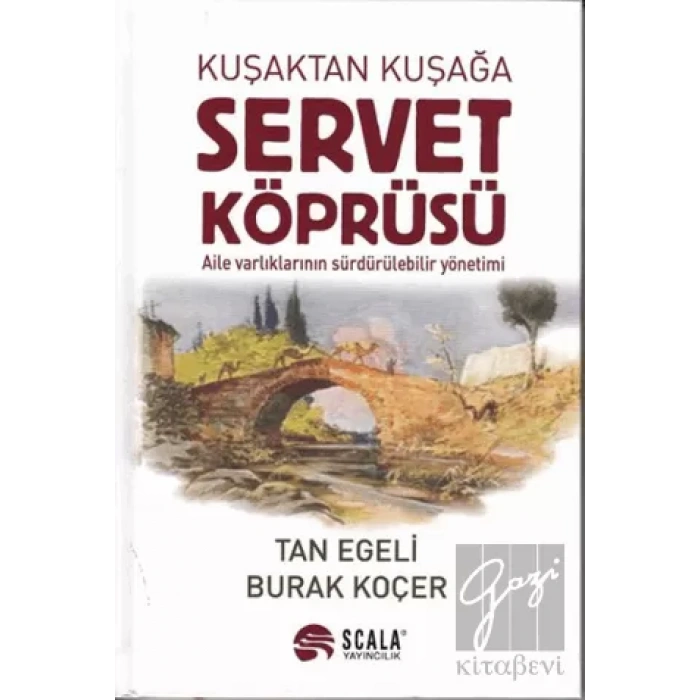 Kuşaktan Kuşağa Servet Köprüsü