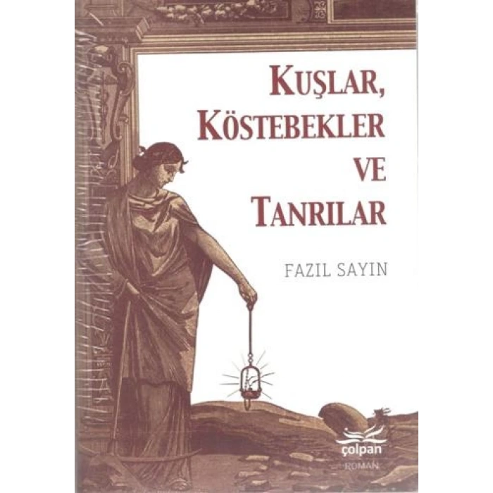 Kuşlar, Köstebekler ve Tanrılar