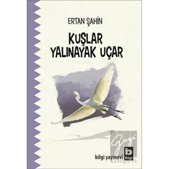 Kuşlar Yalınayak Uçar