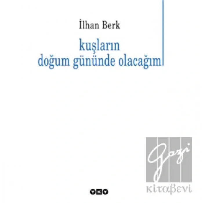 Kuşların Doğum Gününde Olacağım