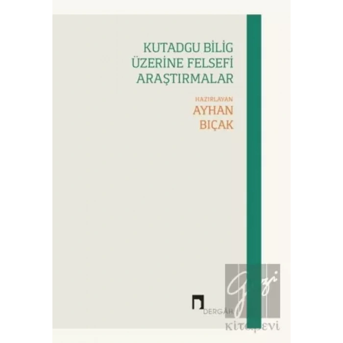 Kutadgu Bilig Üzerine Felsefi Araştırmalar