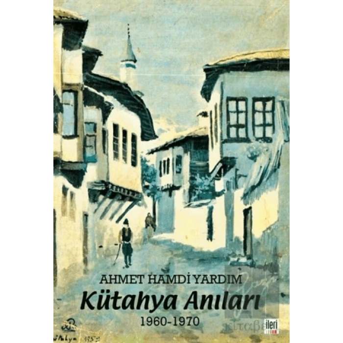Kütahya Anıları 1960-1970