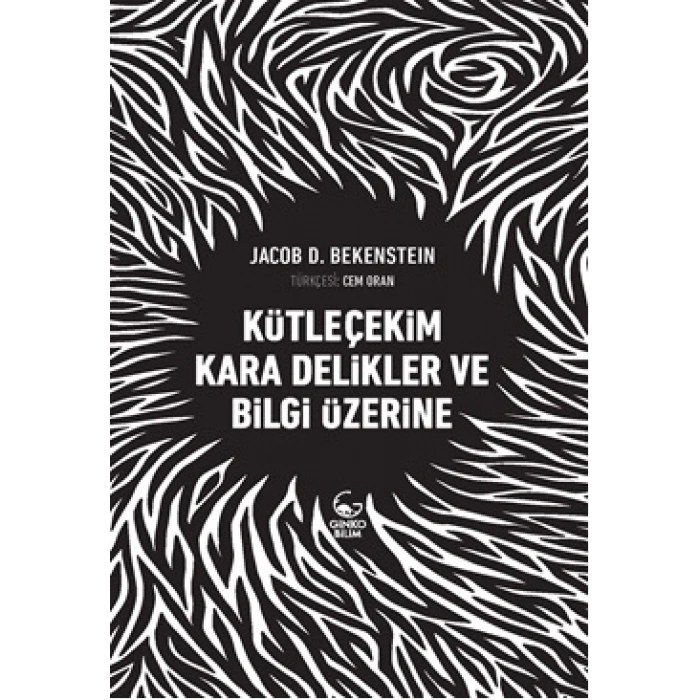 Kütleçekim Kara Delikler ve Bilgi Üzerine