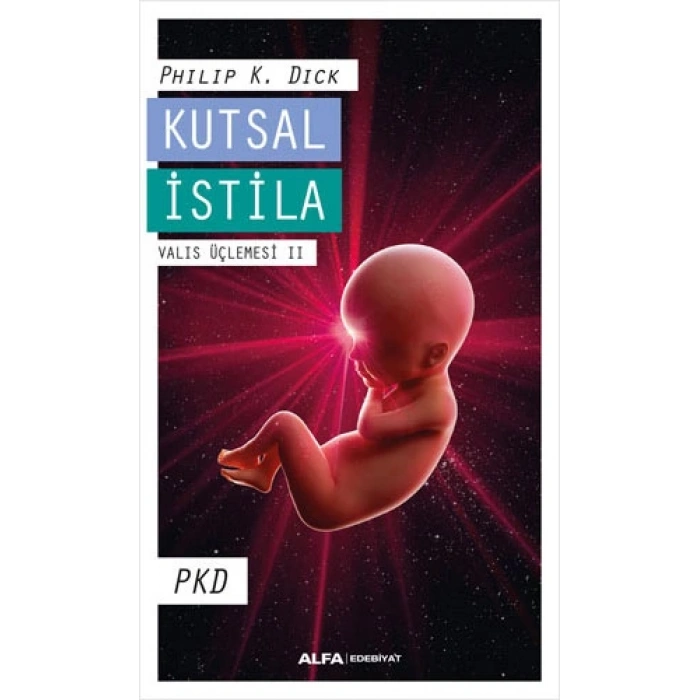 Kutsal İstila - Valis Üçlemesi II