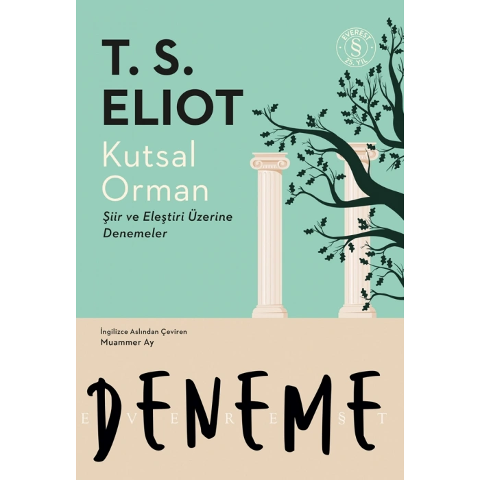 Kutsal Orman;Şiir ve Eleştiri Üzerine Denemeler