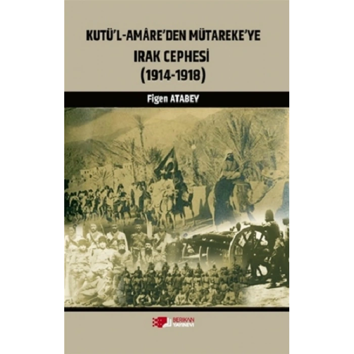 Kutül-Amareden Mütarekeye Irak Cephesi