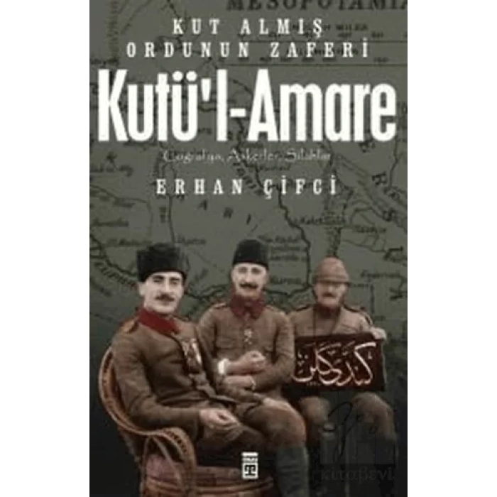 Kutül-Amare: Kut Almış Ordunun Zaferi