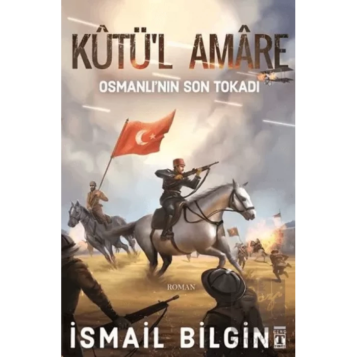 Kutül Amare: Osmanlının Son Tokadı