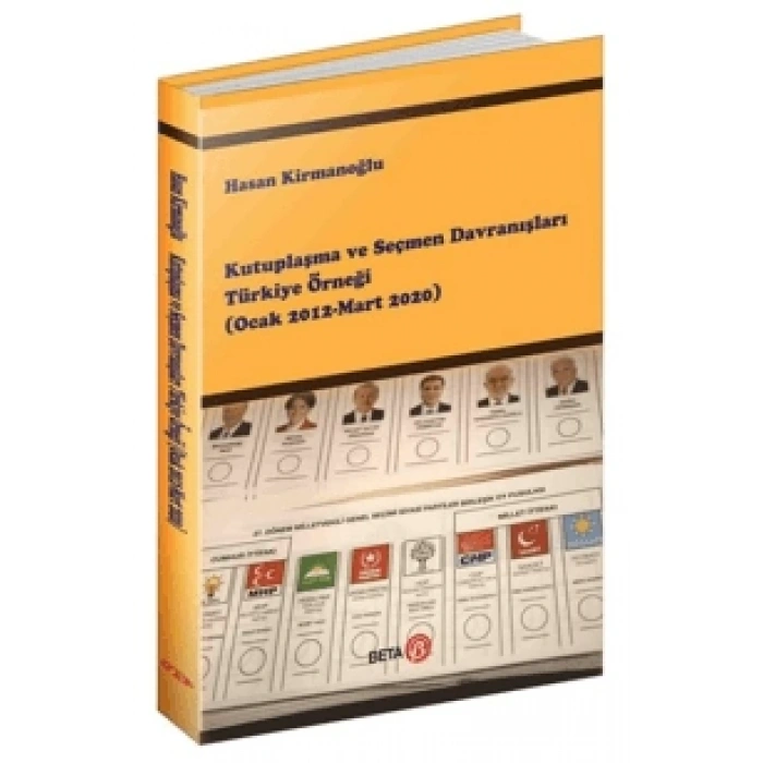 Kutuplaşma ve Seçmen Davranışları Türkiye Örneği(Ocak 2012-Mart2020)