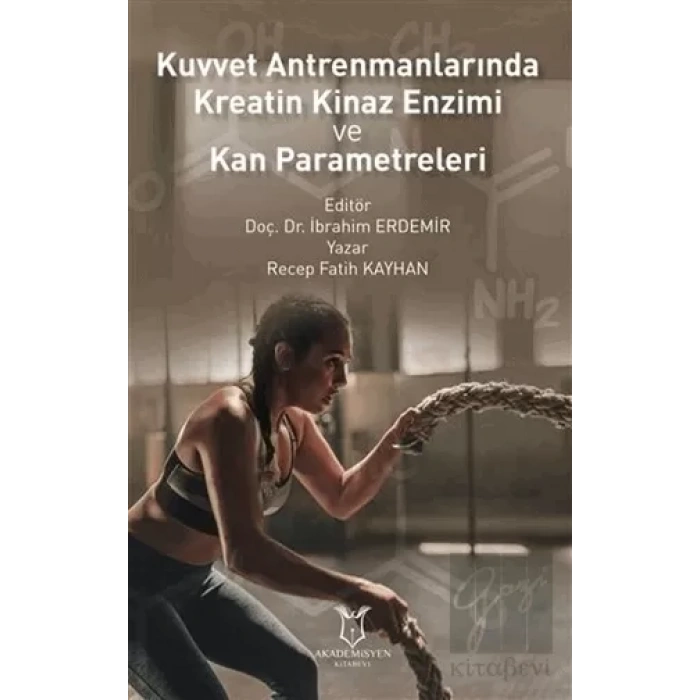 Kuvvet Antrenmanlarında Kreatin Kinaz Enzimi ve Kan Parametreleri