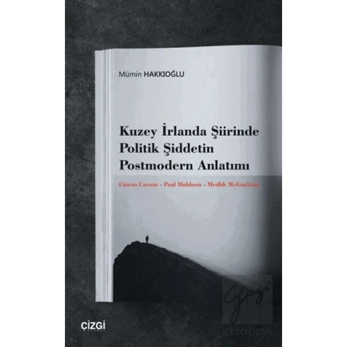 Kuzey İrlanda Şiirinde Politik Şiddetin Postmodern Anlatımı