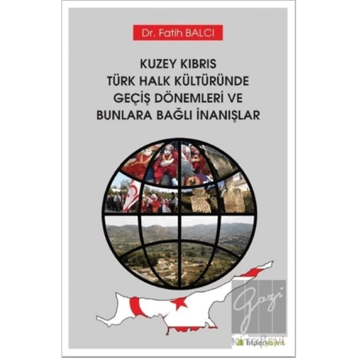 Kuzey Kıbrıs Türk Halk Kültüründe Geçiş Dönemleri ve Bunlara Bağlı İnanışlar
