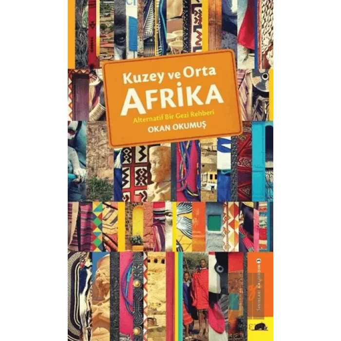 Kuzey ve Orta Afrika – Alternatif Bir Gezi Rehberi