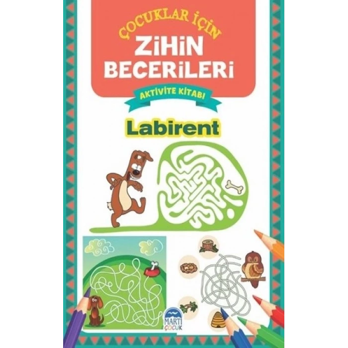 Labirent - Çocuklar İçin Zihin Becerileri Aktivite Kitabı