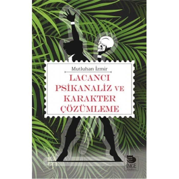 Lacancı Psikanaliz ve Karakter Çözümleme