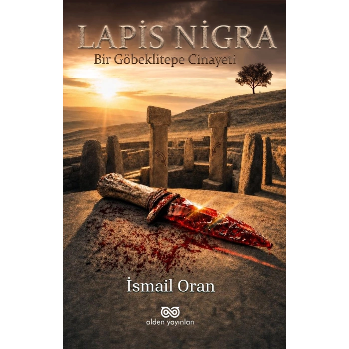 LAPİS-NİGRA: Bir Göbeklitepe Cinayeti